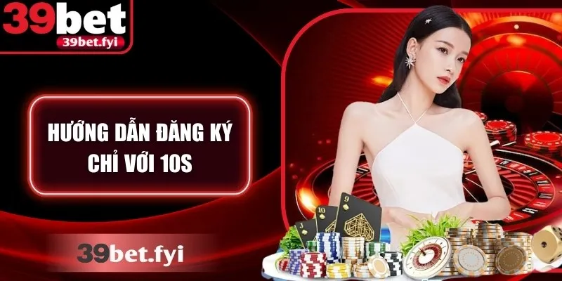Hướng dẫn đăng ký chỉ với 10s