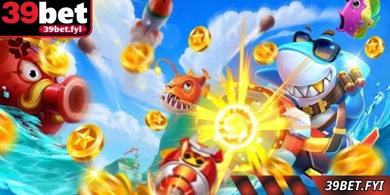 Bắn cá 39Bet – Trải nghiệm giải trí trực tuyến hấp dẫn