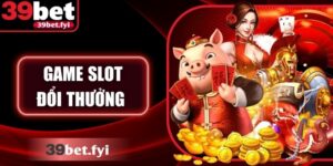 Game Slot Đổi Thưởng Hấp Dẫn, Uy Tín Top Đầu Tại 39Bet