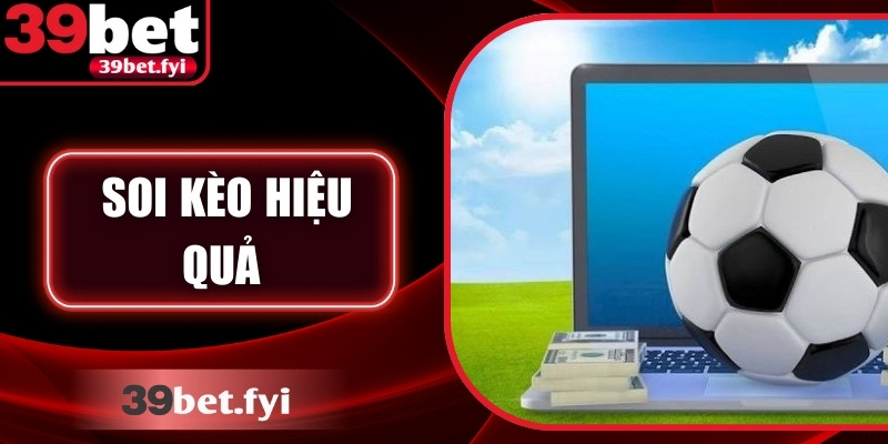 Soi Kèo Hiệu Quả Với Chiến Lược Chính Xác Cùng 39Bet