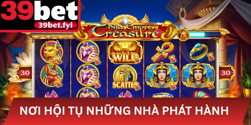 Kho slot 39BET – Nơi hội tụ của những nhà phát hành hàng đầu